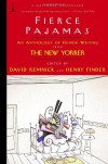 Fierce Pajamas: An Anthology of Humor Writing from The New Yorker (Modern Library Paperbacks) - David Remnick, Henry Finder
