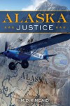 Alaska Justice - M.D. Kincaid