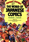 Manga! Manga!: The World of Japanese Comics - Frederik L. Schodt