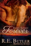 Every Sunset Forever - R.E. Butler