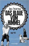 Das Blaue vom Himmel: Roman - John Friedmann