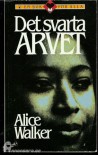 Det Svarta Arvet - Alice Walker