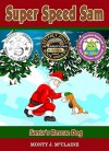 Santa's Rescue Dog (US) (Super Speed Sam) (Volume 5) - Monty J McClaine