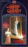 The Ghost and the Garnet - Marilyn Ross