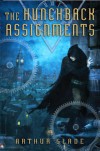 The Hunchback Assignments - Arthur Slade