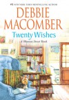 Twenty Wishes (Blossom Street, No. 4) - Debbie Macomber