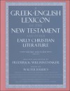 A Greek-English Lexicon of the New Testament & Other Early Christian Literature - Walter Bauer, Frederick W. Danker, Frederick William Danker