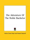 The Adventure Of The Noble Bachelor -  Arthur Conan Doyle