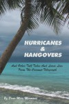 Hurricanes & Hangovers: and other tall tales and loose lies from the coconut telegraph - Dear Miss Mermaid