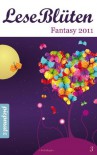 LeseBlüten Fantasy 2011 (LeseBlüten, #3) - Diverse