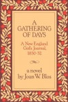 A Gathering of Days: A New England Girl's Journal, 1830-1832 - Joan W. Blos