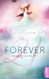 Forever 21: Zwischen uns die Zeit - Lilly Crow