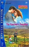 The Rancher's Daughter (Montana Mavericks) - Jodi O'Donnell