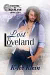 Lost in Loveland (Welcome to Loveland Book 2) - K-lee Klein