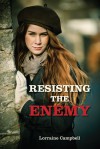 Resisting the Enemy - Lorraine Campbell