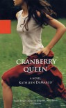 Cranberry Queen - Kathleen DeMarco