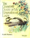 The Country Diary of an Edwardian Lady - Edith Holden