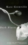 Dark Places - Kate Grenville