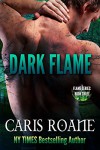 Dark Flame (The Flame Series Book 3) - Caris Roane