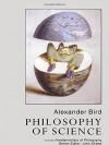 Philosophy Of Science (Fundamentals of Philosophy) - Alexander Bird