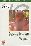 Become One With Yourself - Osho