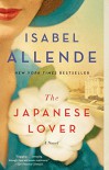 The Japanese Lover: A Novel - Isabel Allende