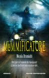 Il mummificatore - Nicola Brunialti