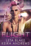 Flight: A Gay Fairy Tale - Keira Andrews, Leta Blake