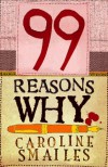 99 Reasons Why - Caroline Smailes