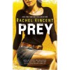 Prey  - Rachel Vincent