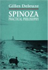 Spinoza: Practical Philosophy - Gilles Deleuze, Robert Hurley