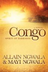 Congo (Spirit of Darkness, #1) - Mayi Ngwala, Allain Ngwala