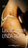 Lasciati legare - Lynda Aicher