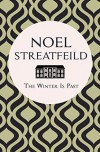 The Winter is Past - Noel Streatfeild