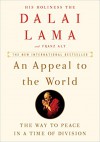 An Appeal to the World: The Way to Peace in a Time of Division - Franz Alt, Dalai Lama XIV