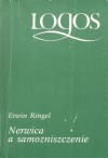 Nerwica a samozniszczenie - Erwin Ringel