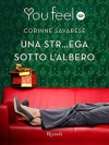 Una str...ega sotto l'albero - Corinne Savarese