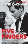 Five Fingers: Elegance in Espionage a History of the 1959-1960 Television Series - Diane Kachmar