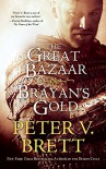 The Great Bazaar & Brayan's Gold - Peter V Brett