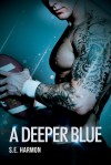 A Deeper Blue - S.E. Harmon