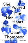 She Poured Out Her Heart - Jean Thompson