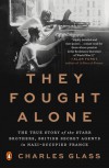 They Fought Alone - Charles Glass