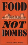 Food Not Bombs - C. T. Butler;Keith McHenry