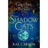 The Shadow Cats (Fire and Thorns, #0.5) - Rae Carson