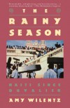 The Rainy Season - Amy Wilentz