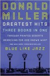 Donald Miller Greatest Hits (Three books in One) - Donald Miller-