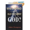 Who's Afraid of the Old Testament God? - Alden Thompson