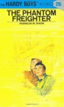 The Phantom Freighter - George Wilson, Franklin W. Dixon