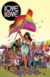 Love is Love: Exclusive Digital Edition - Sarah Gaydos, Jamie S. Rich