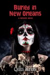 Buried in New Orleans - Chris  Myers